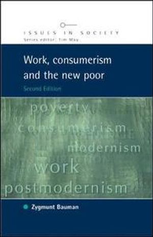 Work, Consumerism and the New Poor |  2:e upplagan