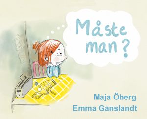 Måste man?