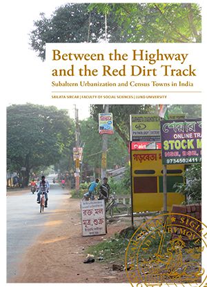 Between the highway and the red dirt track : subaltern urbanization and census towns in India | 0:e upplagan