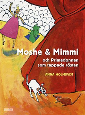 Moshe & Mimmi och Primadonnan som tappade rösten | 1:a upplagan