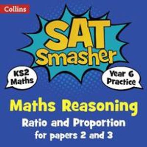 Year 6 Maths Reasoning - Ratio and Proportion for papers 2 and 3