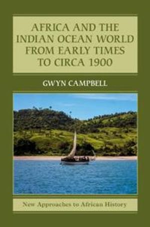 Africa and the Indian Ocean World from Early Times to Circa 1900