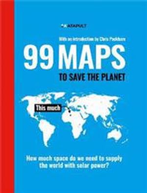 99 Maps to Save the Planet