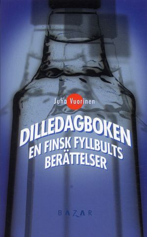 Dilledagboken - En finsk fyllbults berättelser |  2:e upplagan