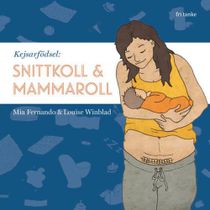 Kejsarfödsel : Mammaroll och snittkoll