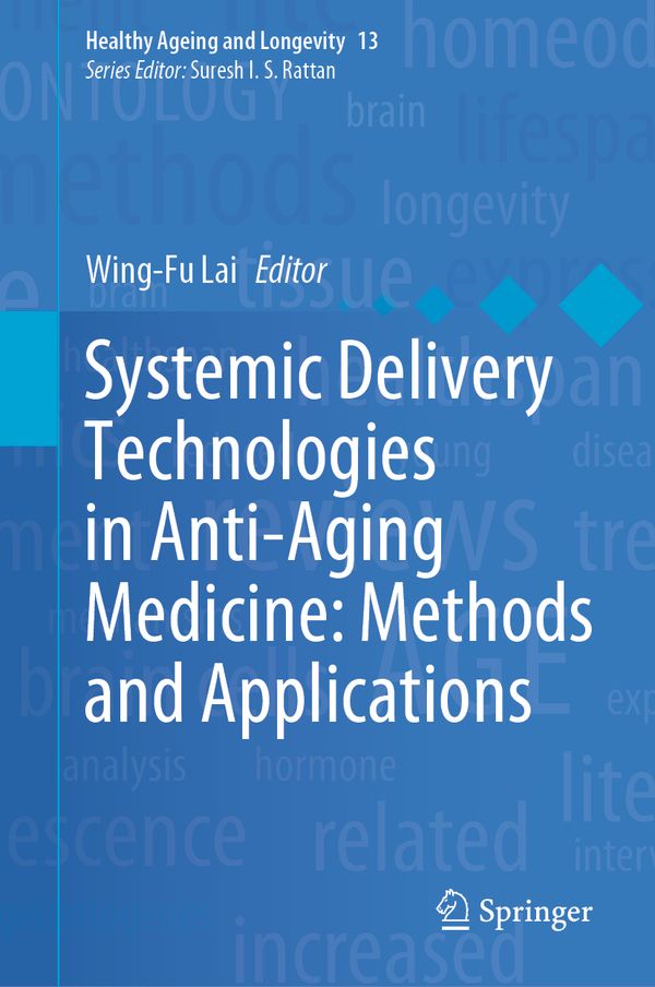 Systemic Delivery Technologies in Anti-Aging Medicine: Methods and Applications | 1:a upplagan