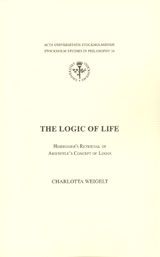 The Logic of Life Heidegger's Retrieval of Aristotle's Concept of Logos