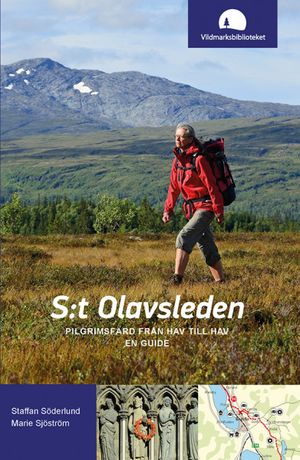 S:t Olavsleden : pilgrimsfärd från hav till hav, en guide