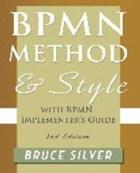 BPMN Method and Style, 2nd Edition, with BPMN Implementer's Guide | 0:e upplagan