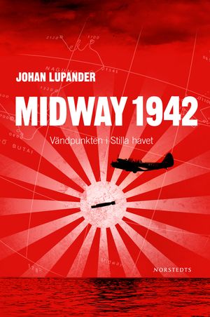 Midway 1942 : vändpunkten i Stilla havet | 1:a upplagan