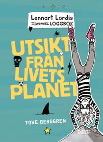 Lennart Lordis loggbok : utsikt från livets planet