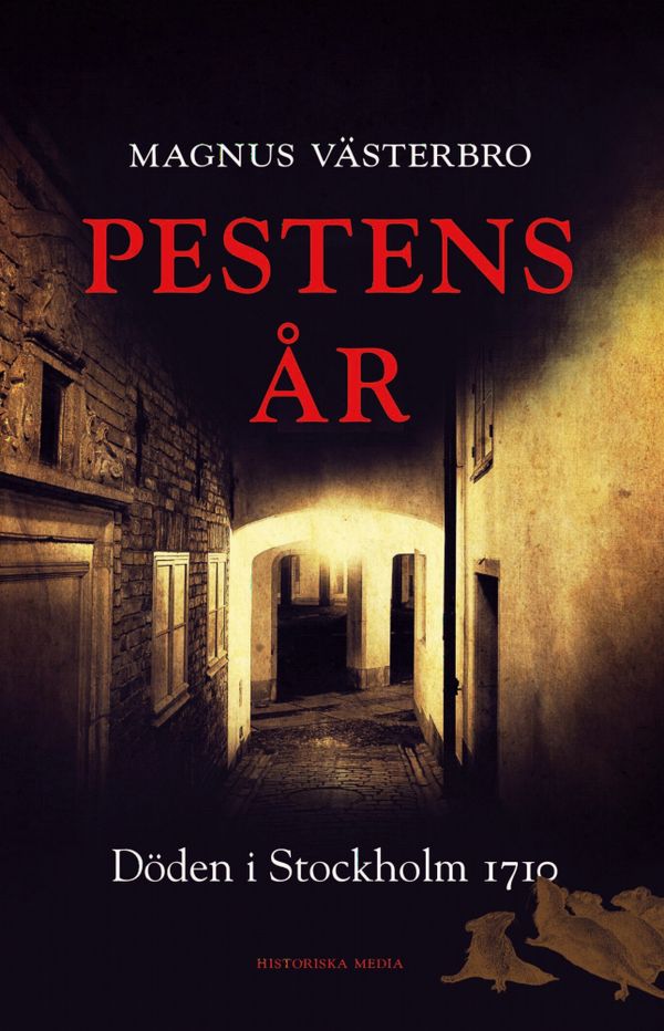 Pestens år. Döden i Stockholm 1710 | 0:e upplagan