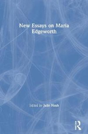 New Essays on Maria Edgeworth | 1:a upplagan