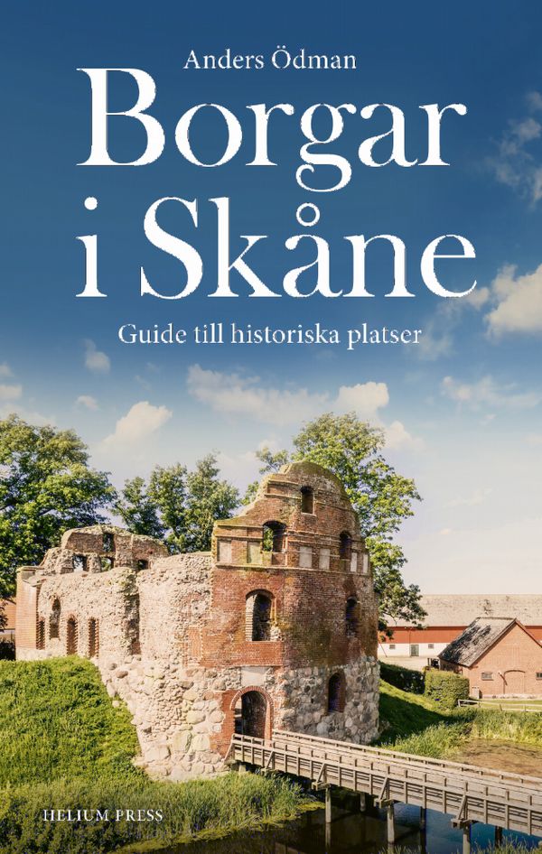 Borgar i Skåne : Guide till historiska platser | 0:e upplagan