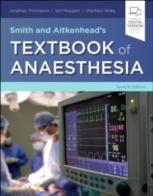 Smith and aitkenhead's textbook of anaesthesia | 7:e upplagan