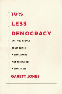 10% Less Democracy - Jones Garet