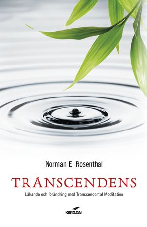 Transcendens : läkande och förändring med transcendental meditation | 1:a upplagan