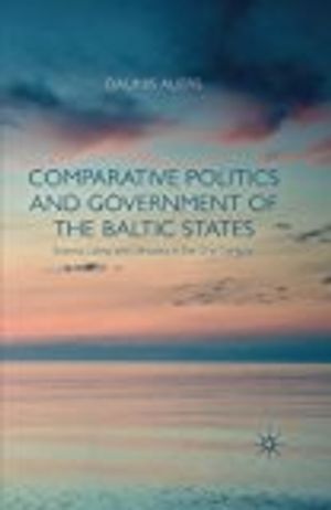 Comparative Politics and Government of the Baltic States | 1:a upplagan