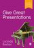 Give Great Presentations
