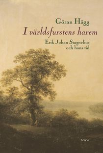 I världsfurstens harem : Erik Johan Stagnelius och hans tid
