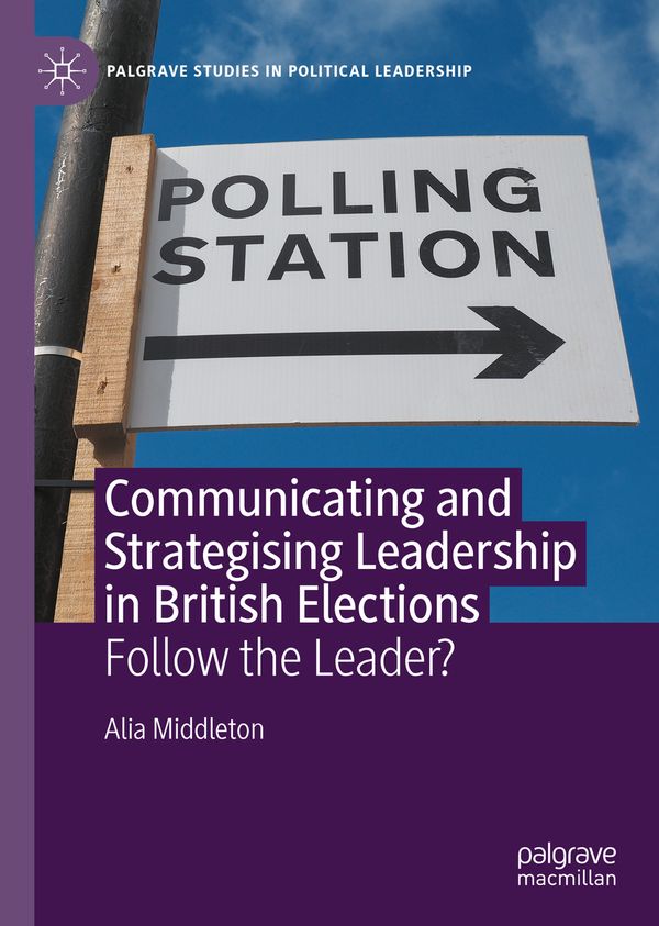 Communicating and Strategising Leadership in British Elections | 1:a upplagan