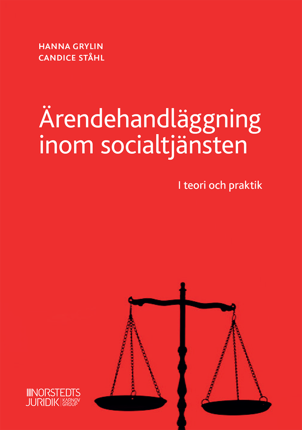 Ärendehandläggning inom socialtjänsten : I teori och praktik | 1:a upplagan