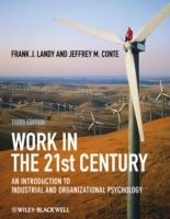 Work in the 21st Century: An Introduction to Industrial and Organizational