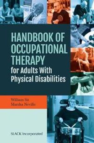 Handbook of Occupational Therapy for Adults with Physical Disabilities