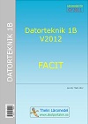 Datorteknik 1B V2012 - Facit | 1:a upplagan