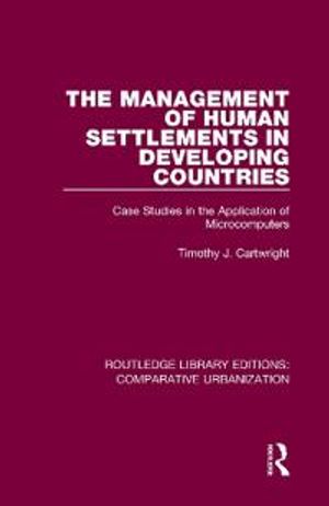 The Management of Human Settlements in Developing Countries | 1:a upplagan