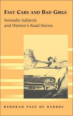 Fast cars and bad girls - nomadic subjects and womens road stories