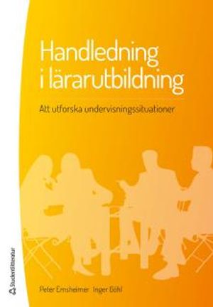 Handledning i lärarutbildning : att utforska undervisningssituationer | 3:e upplagan