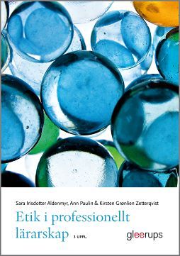 Etik i professionellt lärarskap, 3 uppl | 3:e upplagan