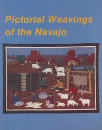 Pictorial Weavings Of The Navajo