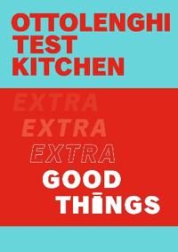 Ottolenghi Test Kitchen: Extra Good Things | 0:e upplagan