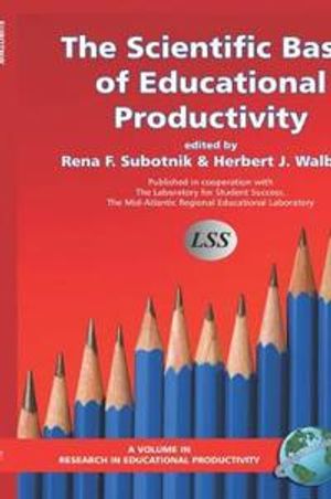 The Scientific Basis of Educational Productivity