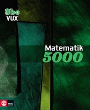 Matematik 5000 Kurs 3bc VUX Grön Lärobok | 1:a upplagan