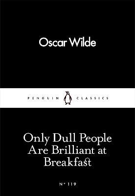 Only Dull People Are Brilliant at Breakfast | 0:e upplagan