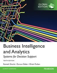 Business Intelligence and Analytics: Systems for Decision Support, Global Edition | 10:e upplagan