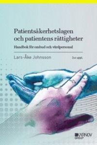 Patientsäkerhetslagen och patientens rättigheter - Handbok för ombud och vårdpersonal