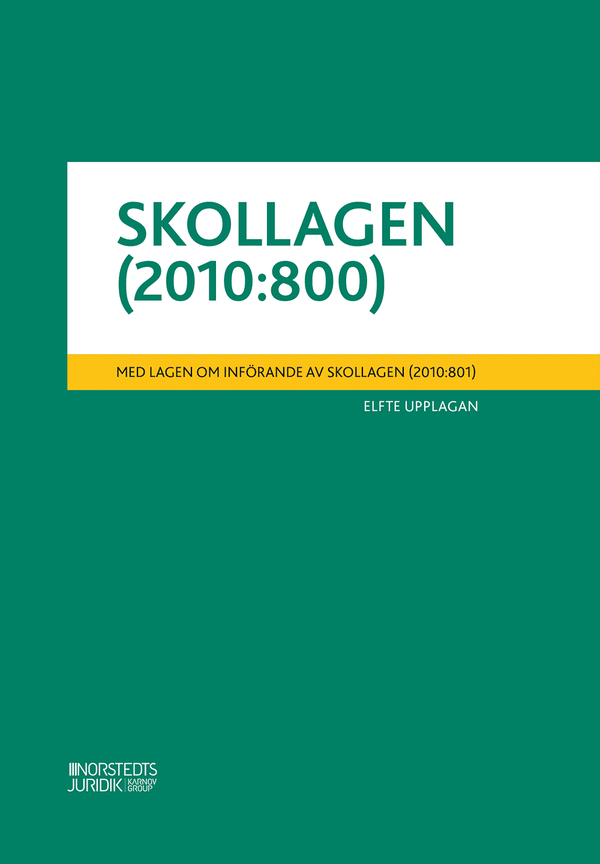Skollagen (2010:800) : Med lagen om införande av skollagen (2010:801) | 11:e upplagan