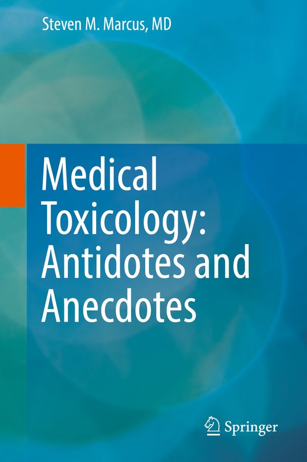 Medical Toxicology: Antidotes and Anecdotes | 1:a upplagan