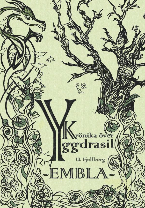 Krönika över Yggdrasil. Embla | 1:a upplagan