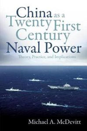 China as a Twenty-First-Century Naval Power