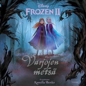 Disney. Frozen 2. Varjojen metsä | 1:a upplagan