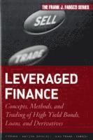 Leveraged Finance: Concepts, Methods, and Trading of High-Yield Bonds, Loan