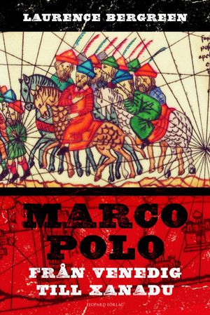 Marco Polo : från Venedig till Xanadu | 1:a upplagan