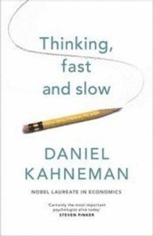 Thinking, Fast and Slow