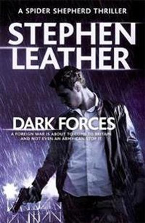 Dark forces - the 13th spider shepherd thriller