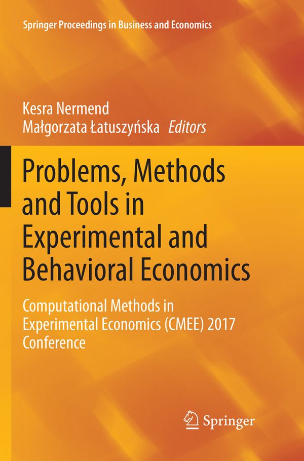 Problems, Methods and Tools in Experimental and Behavioral Economics | 1:a upplagan